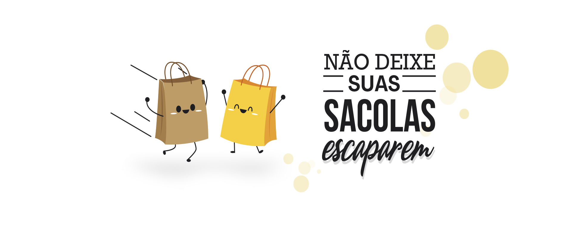 Sacos By Popy - Não deixe suas sacolas escaparem